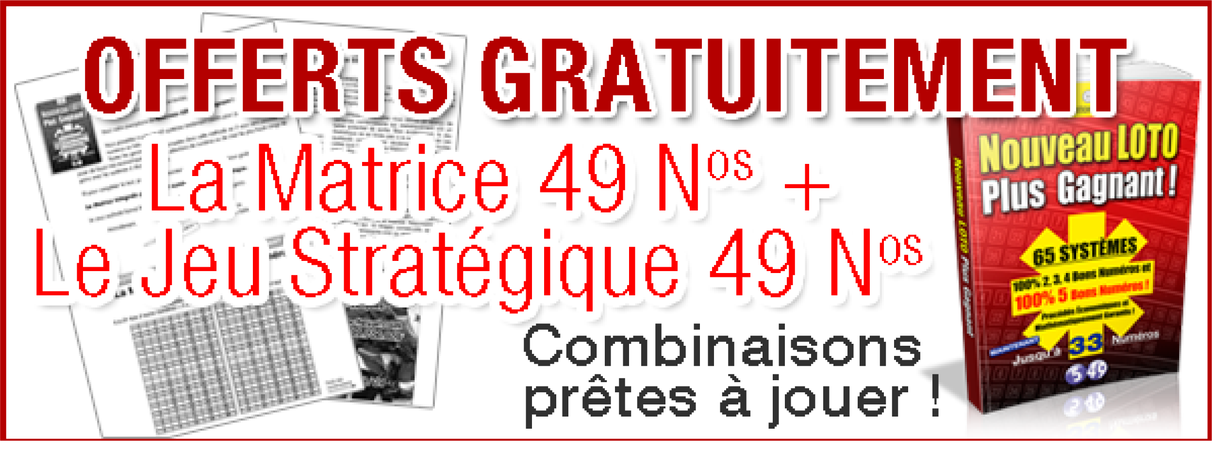 Recevez Gratuitement cette Matrice pour combiner les 49 numros