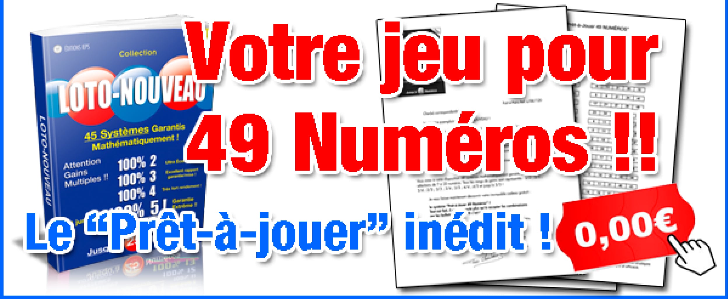 Recevez ce magnifique système prêt à jouer qui combine les 49 numéros