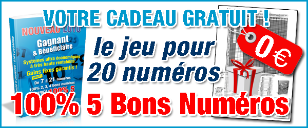 Votre cadeau ! Un système époustouflant qui vous permettra de combiner 20 numéros Votre cadeau ! Un système époustouflant qui vous permettra de combiner 20 numéros