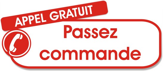 Pour un conseil ou pour passer commande Maintenant, appelez-nous !