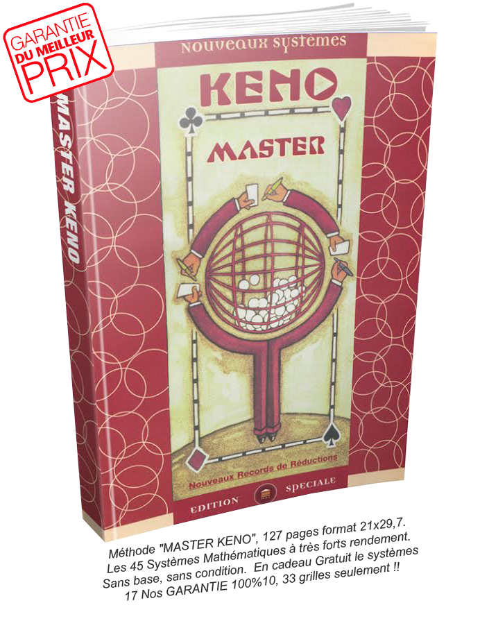  KENO MASTER Plus de 45 systèmes sans base pour jouer jusqu'à 22 numéros 100% garantis !